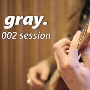 gray. (002 live session)