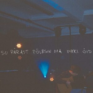su pärast põlesin ma pikki öid
